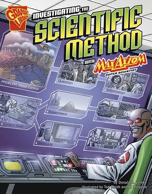 Investigating the Scientific Method with Max Axiom- Super Scientist