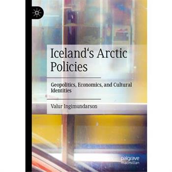 Iceland's Arctic Policies and Shifting Geopolitics