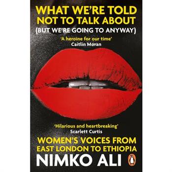 What We're Told Not to Talk about (But We're Going to Anyway)