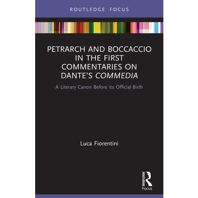 Petrarch and Boccaccio in the First Commentaries on Dante's Commedia