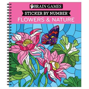 Brain Games - Sticker by Number: Flowers & Nature (28 Images to Sticker)