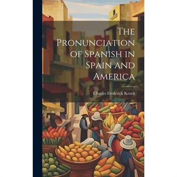 The Pronunciation of Spanish in Spain and America