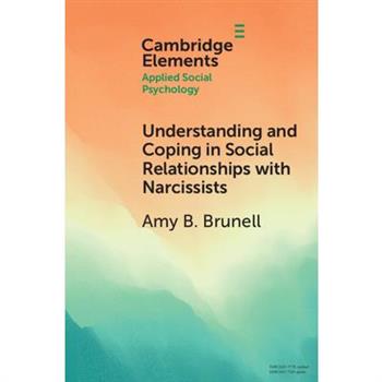 Understanding and Coping in Social Relationships with Narcissists