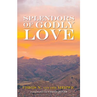 Splendors of Godly Love