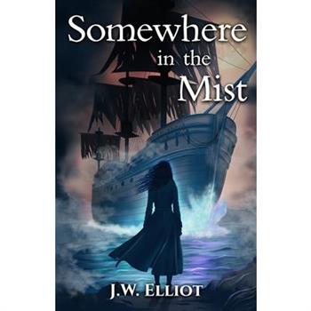 Somewhere in the Mist