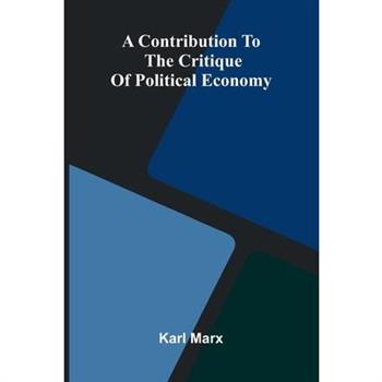 A Contribution to the Critique of Political Economy