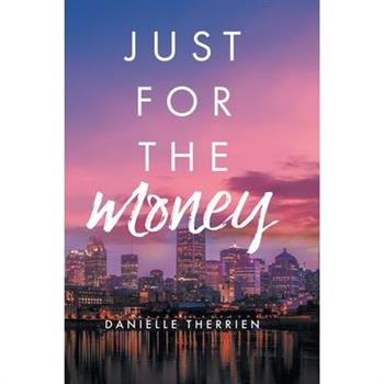 Just for the Money