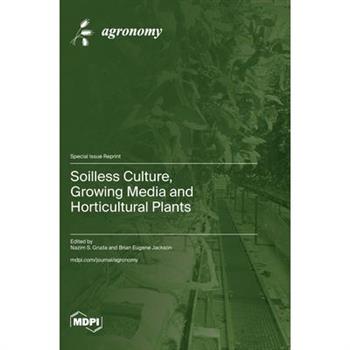 Soilless Culture, Growing Media and Horticultural Plants