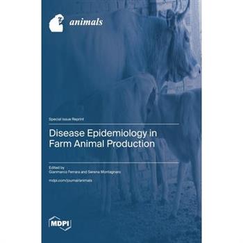 Disease Epidemiology in Farm Animal Production