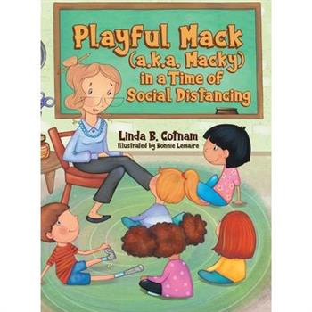 Playful Mack (a.k.a. Macky) in a Time of Social Distancing