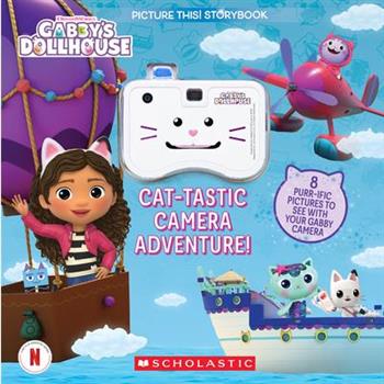 Cat-Tastic Camera Adventure! (Gabby’s Dollhouse) a Picture This! Storybook