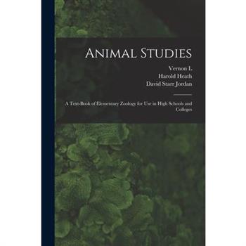 Animal Studies; a Text-book of Elementary Zoology for use in High Schools and Colleges