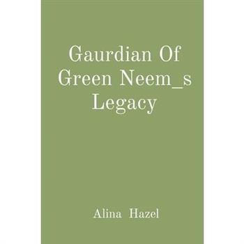 Gaurdian Of Green Neem_s Legacy