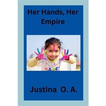 Her Hands, Her Empire