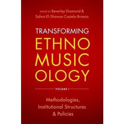 Transforming Ethnomusicology Volume I