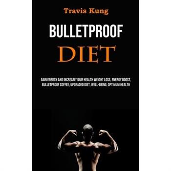 Bulletproof Diet