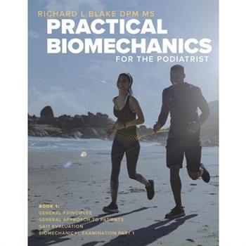 Practical Biomechanics for the Podiatrist