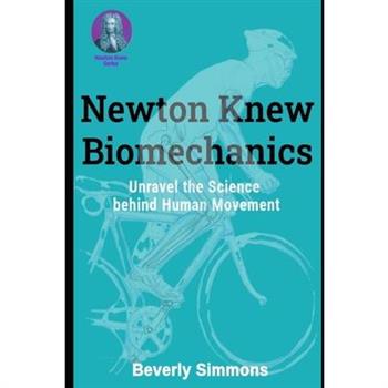 Newton Knew Biomechanics