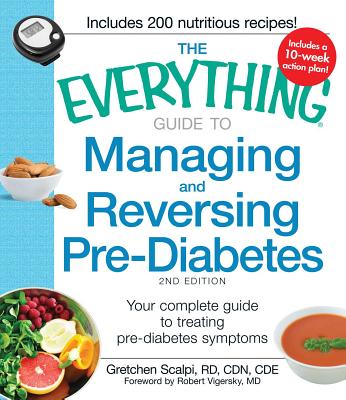 The Everything Guide to Managing and Reversing Pre-diabetes