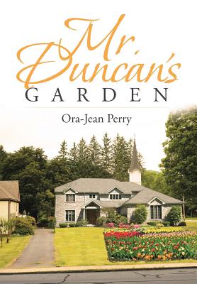 Mr. Duncan’s Garden
