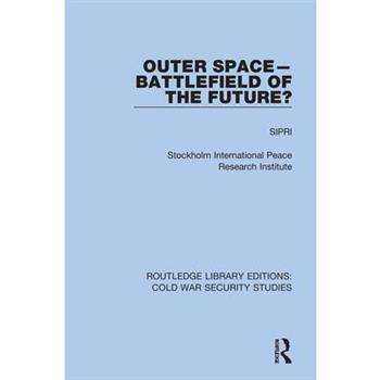 Outer Space - Battlefield of the Future?