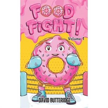 FOOD FiGHT! Volume 1