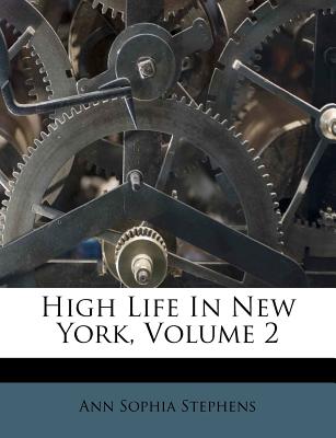 High Life in New York, Volume 2