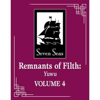 Remnants of Filth: Yuwu (Novel) Vol. 4