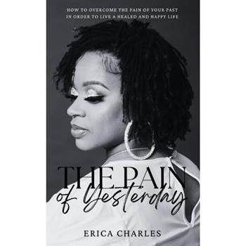 The Pain of Yesterday