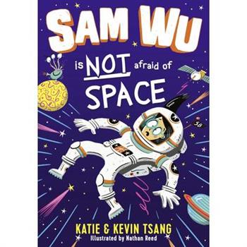 Sam Wu Is Not Afraid of Space!