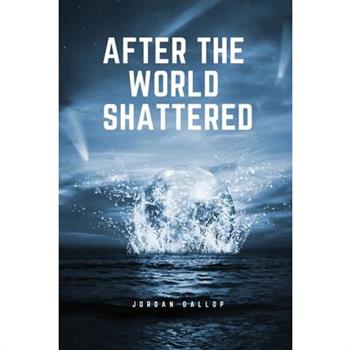 After the world shattered