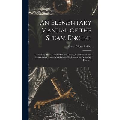 An Elementary Manual of the Steam Engine