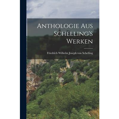 Anthologie aus Schelling’s Werken