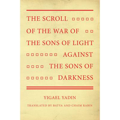 The Scroll of the War of the Sons of Light Against the Sons of DarknessTheScroll of the Wa