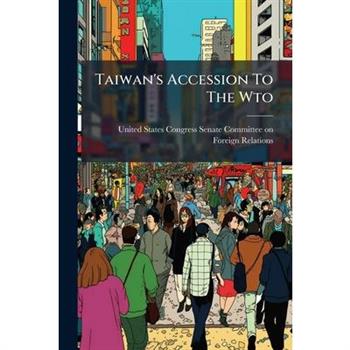 Taiwan's Accession To The Wto