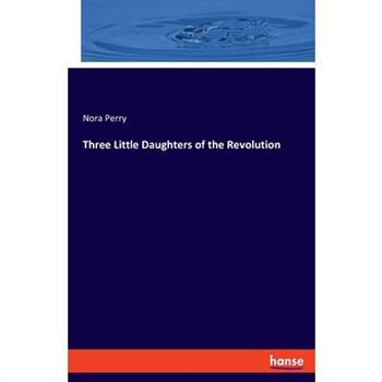Three Little Daughters of the Revolution