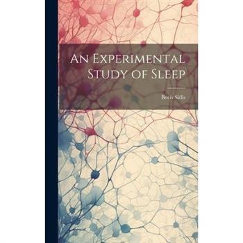 An Experimental Study of Sleep