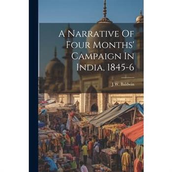 A Narrative Of Four Months' Campaign In India, 1845-6
