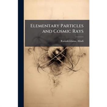 Elementary Particles and Cosmic Rays
