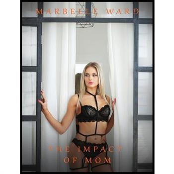The Impact of Mom - Hot Erotica Short Stories