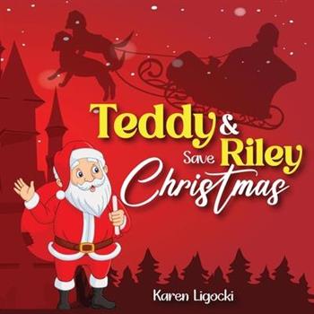 Teddy and Riley Save Christmas