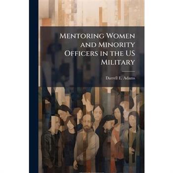 Mentoring Women and Minority Officers in the US Military