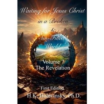 Waiting for Jesus Christ in a Broken and Sin-Filled World