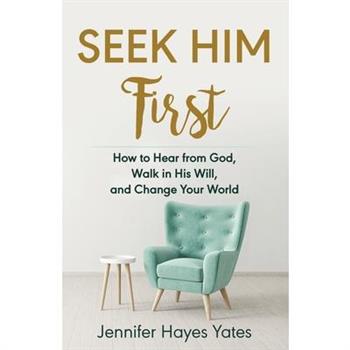 Seek Him First