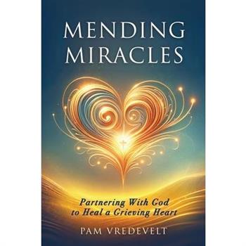 Mending Miracles