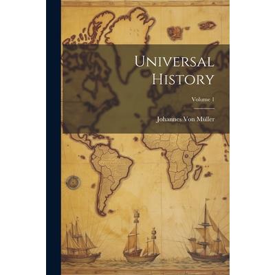 Universal History; Volume 1