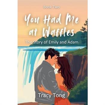 You Had Me at Waffles