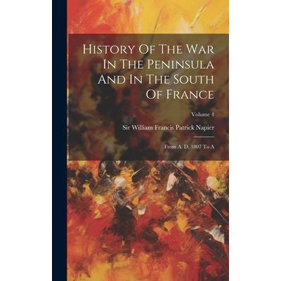 History Of The War In The Peninsula And In The South Of France