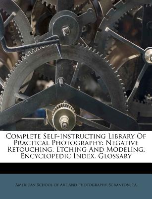 Complete Self-Instructing Library of Practical Photography