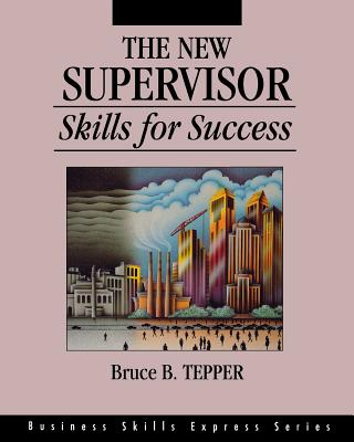 The New Supervisor: Skills for Success